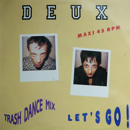 Deux - Let's Go (Trash Dance Mix)