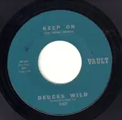 Deuces Wild - Keep On