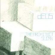 dEUS - The Architect / Slow