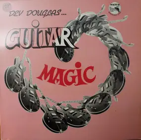 Dev Douglas - Guitar Magic