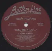 Devastating - Tell Me What...