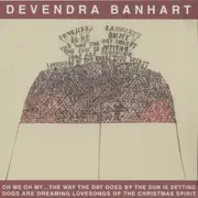 CD - Devendra Banhart - Oh Me Oh My...The Way The Day Goes By The Sun Is Setting Dogs Are Dreaming Lovesongs Of The Christmas Spirit