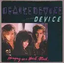 12inch Vinyl Single - Device - Hanging On A Heart Attack