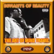 Deviants of Reality - The Art of Mind Travel