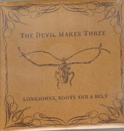Devil Makes Three - Longjohns, Boots and a Belt