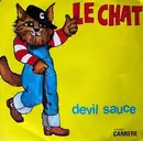 7inch Vinyl Single - Devil Sauce - Le Chat