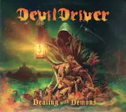 CD - DevilDriver - Dealing With Demons - Vol. I
