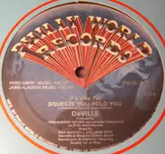 DeVille - (I'd Like To) Squeeze You Hold You