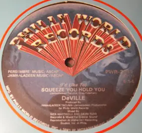 Deville - (I'd Like To) Squeeze You Hold You