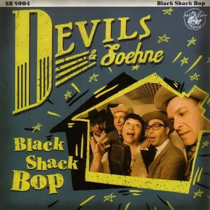 DEVILS & SOEHNE - BLACK SHACK BOP
