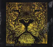 Devin Sinha - Our Fathers Were Lions