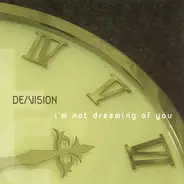 De/Vision - I'm Not Dreaming of You