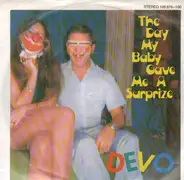 Devo - The Day My Baby Gave Me A Surprize