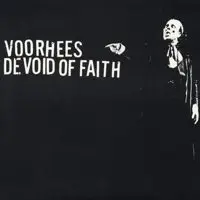 Devoid Of Faith / Voorhees - Voorhees / Devoid Of Faith