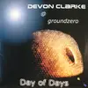 12'' - Devon Clarke @ Groundzero - Day Of Days