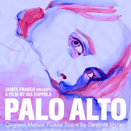 Devonte Hynes - Palo Alto: Original Motion Picture Score