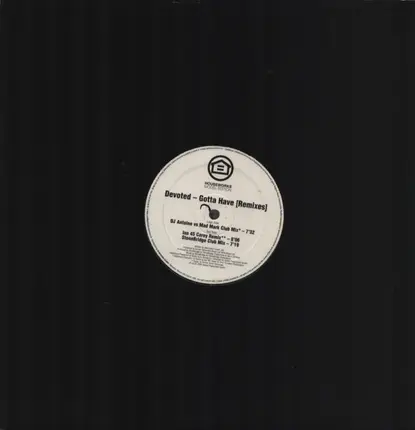Devoted - Gotta Have (Remixes)