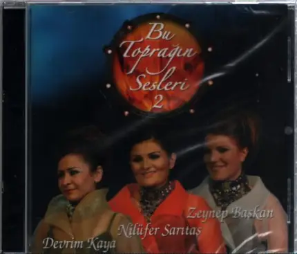 Devrim Kaya, Nilüfer Saritas, Zeynep Baskan - Bu Topagin Sesleri 2