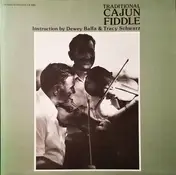 Dewey Balfa - Traditional Cajun Fiddle (Instruction By Dewey Balfa & Tracy Schwarz)