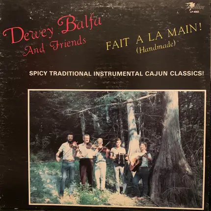 Dewey Balfa And Friends - Fait A La Main! (Handmade)