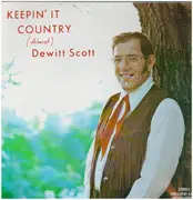 LP - Dewitt Scott - Keepin' It Country ( Almost )