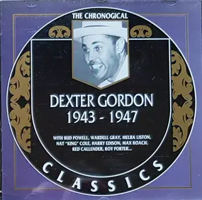 Dexter Gordon - 1943-1947