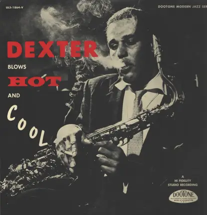 Dexter Gordon - Dexter Blows Hot And Cool