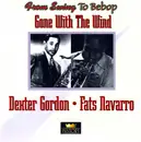 Double CD - Dexter Gordon / Fats Navarro - Gone With The Wind