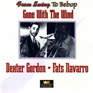 Dexter Gordon / Fats Navarro - Gone With The Wind