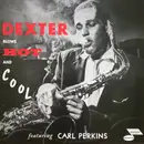 LP - Dexter Gordon featuring Carl Perkins - Dexter Blows Hot And Cool