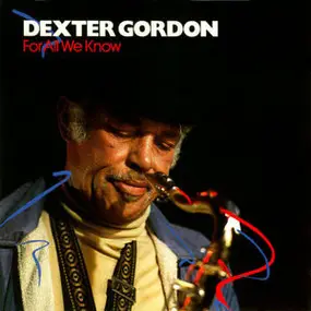 Dexter Gordon - For All We Know