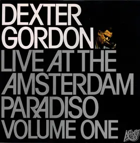 Dexter Gordon - Live At The Amsterdam Paradiso - Volume One