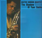 LP - Dexter Gordon Quartet - The Shadow Of Your Smile