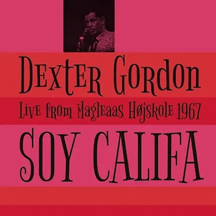 Dexter Gordon - Soy Califa - Live From Magleaas Højskole 1967