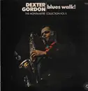 LP - Dexter Gordon - Blues Walk! The Montmartre Collection Vol. II - Textured / Insert