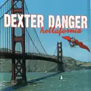 CD - Dexter Danger - Hellafornia