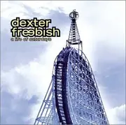 CD - Dexter Freebish - A Life Of Saturdays