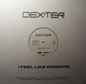 Dexter - I Feel Like Groovin'