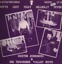 LP - Dexter Johnson & His Tennessee Valley Boys - We've Got That Hillbilly Fever