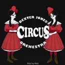 CD - Dexter Jones' Circus Orchestra - Side By Side