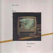 LP - Dexter - Raw Random Files