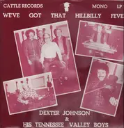 Dexter Johnson & His Tennessee Valley Boys - We've Got That Hillbilly Fever