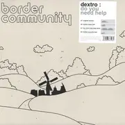 12inch Vinyl Single - Dextro - Do You Need Help
