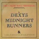 7'' - Dexys Midnight Runners & The Emerald Express - The Celtic Soul Brothers