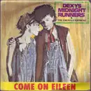 7inch Vinyl Single - Dexys Midnight Runners & The Emerald Express - Come On Eileen