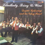 LP - Dezider Szulcsányi And His Gipsy Band - Landlady, Bring Us Wine