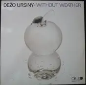 Dezo Ursiny - Without Weather