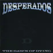 Dezperadoz - The Dawn Of Dying