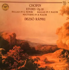 Frédéric Chopin - Etudes Op. 10 / Ballad In G Minor / Ballad In F Major / Nocturne In B Major