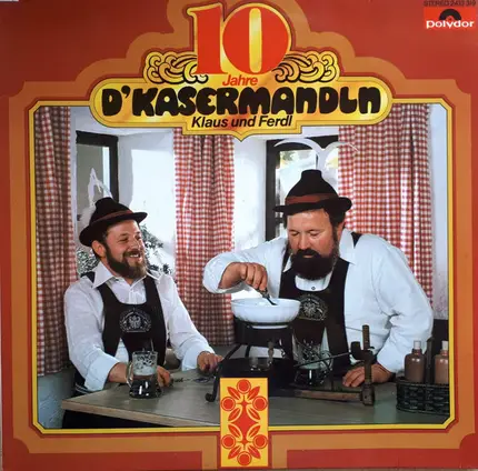 D'Kasermandln , Klaus Und Ferdl - 10 Jahre D'Kasermandln Klaus Und Ferdl